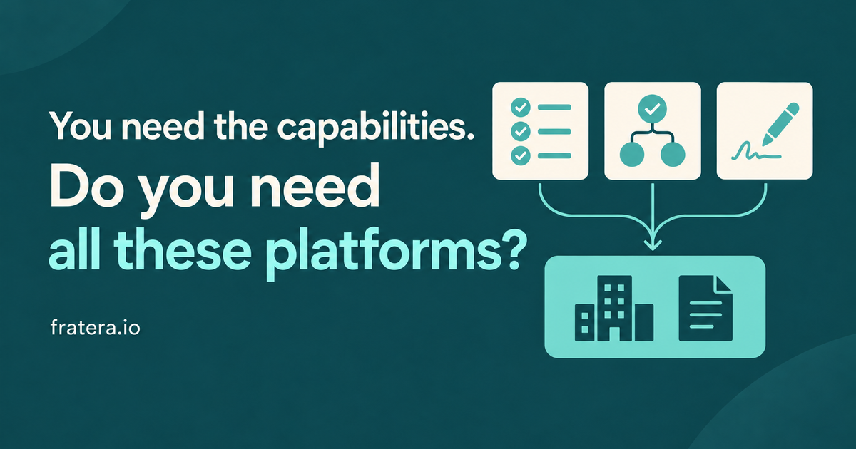 You need the capabilities. Do you need all these platforms? Assessment, workflow and signing connected to a supplier and contract foundation.