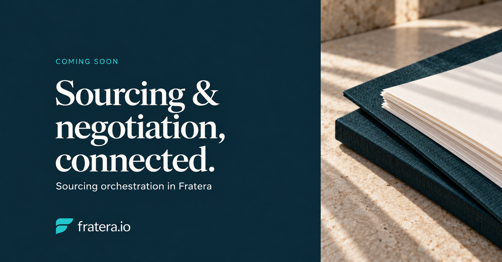 Coming soon: sourcing and negotiation, connected. Fratera editorial banner with proposal papers and teal folders.